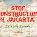 Stop Construction in Jakarta